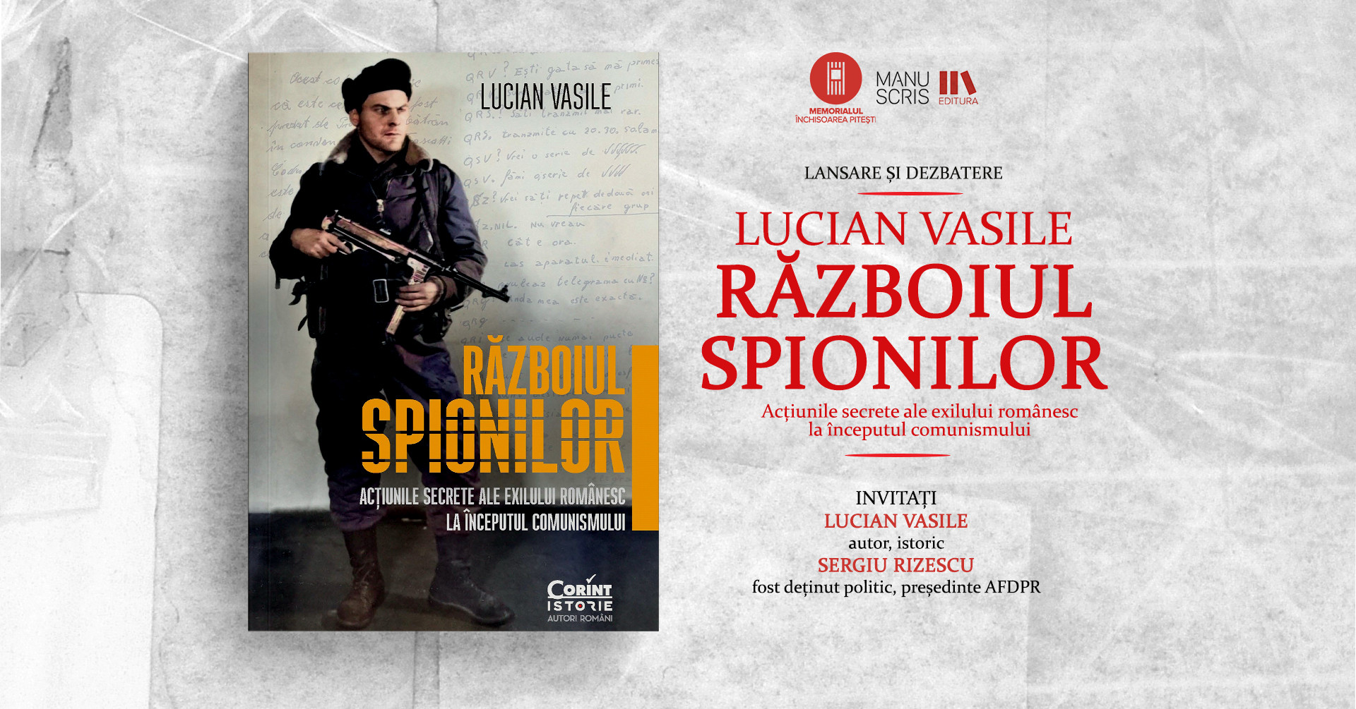 Volumul ”Războiul spionilor: acțiunile secrete ale exilului românesc la începutul comunismului”, lansat la Închisoarea Pitești