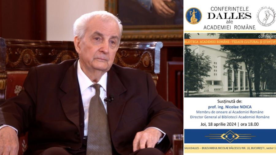 Prof. ing. Nicolae Noica va susține Conferința „Biblioteca Academiei Române ‒ tezaur cultural și științific“ la Sala Dalles