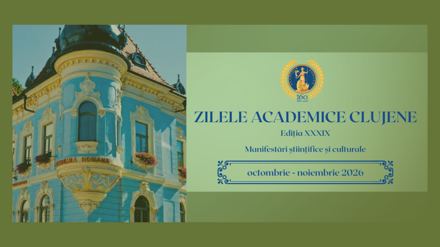 Zilele Academice Clujene, sub semnul celor 160 de ani de la fondarea Academiei Române